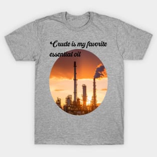 Essential oil refinery T-Shirt